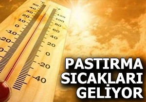 Pastırma sıcakları geliyor